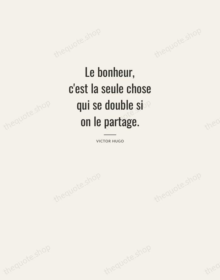 Le bonheur, c'est la seule chose qui se double si on le… — Victor Hugo — Letterpress Caps