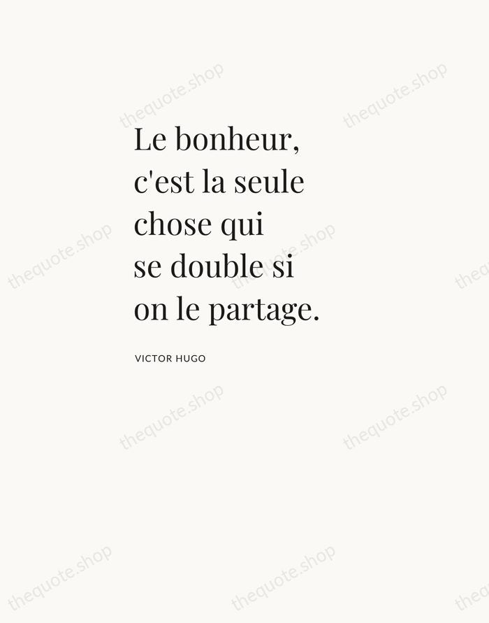 Le bonheur, c'est la seule chose qui se double si on le… — Victor Hugo — Asymmetric Left