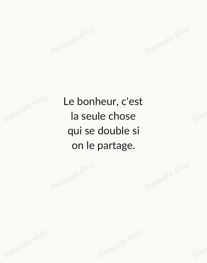 Le bonheur, c'est la seule chose qui se double si on le… — Victor Hugo — Minimal Unsigned