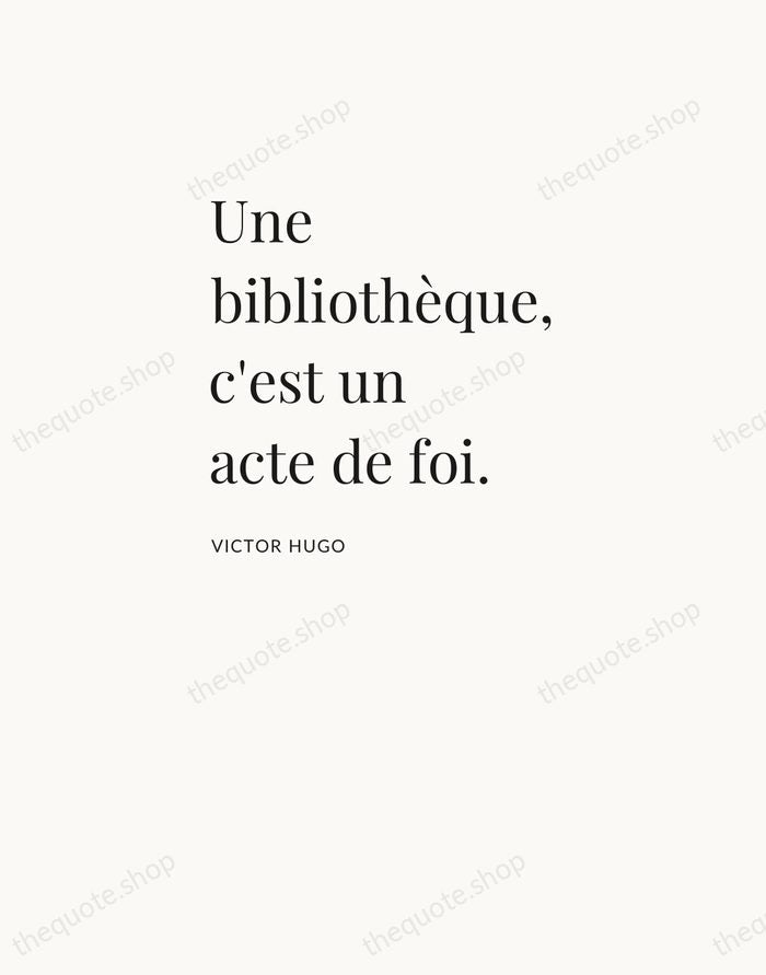 Une bibliothèque, c'est un acte de foi. — Victor Hugo — Asymmetric Left