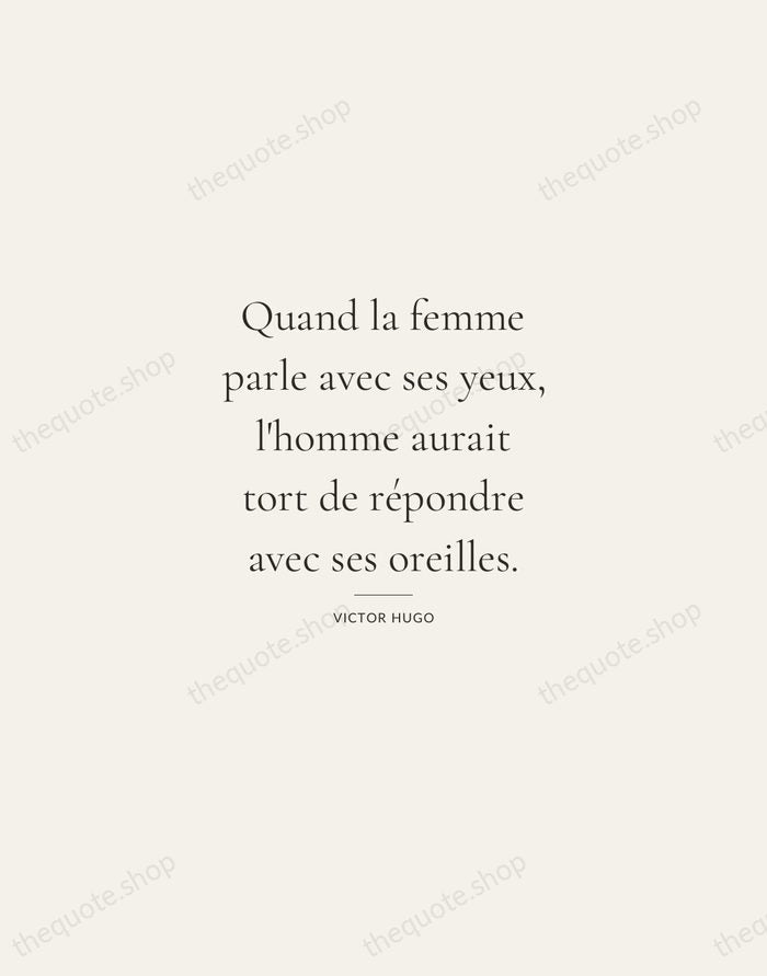 Quand la femme parle avec ses yeux, l'homme aurait tort de répondre… — Victor Hugo — Gallery Rule