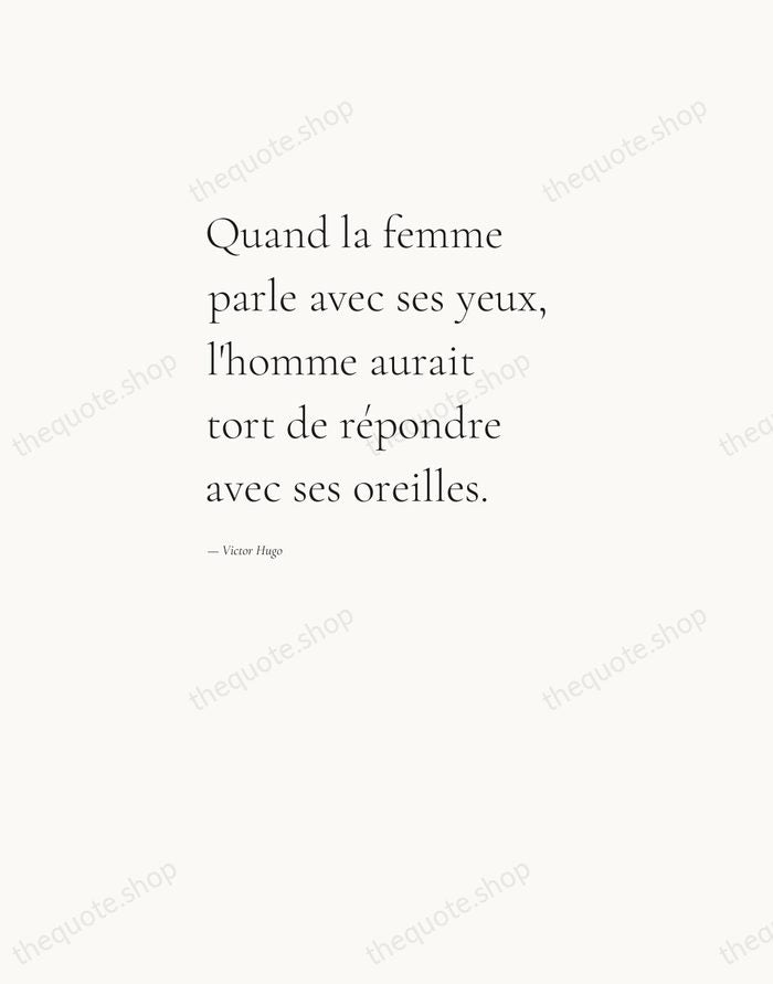 Quand la femme parle avec ses yeux, l'homme aurait tort de répondre… — Victor Hugo — Editorial Left Serif