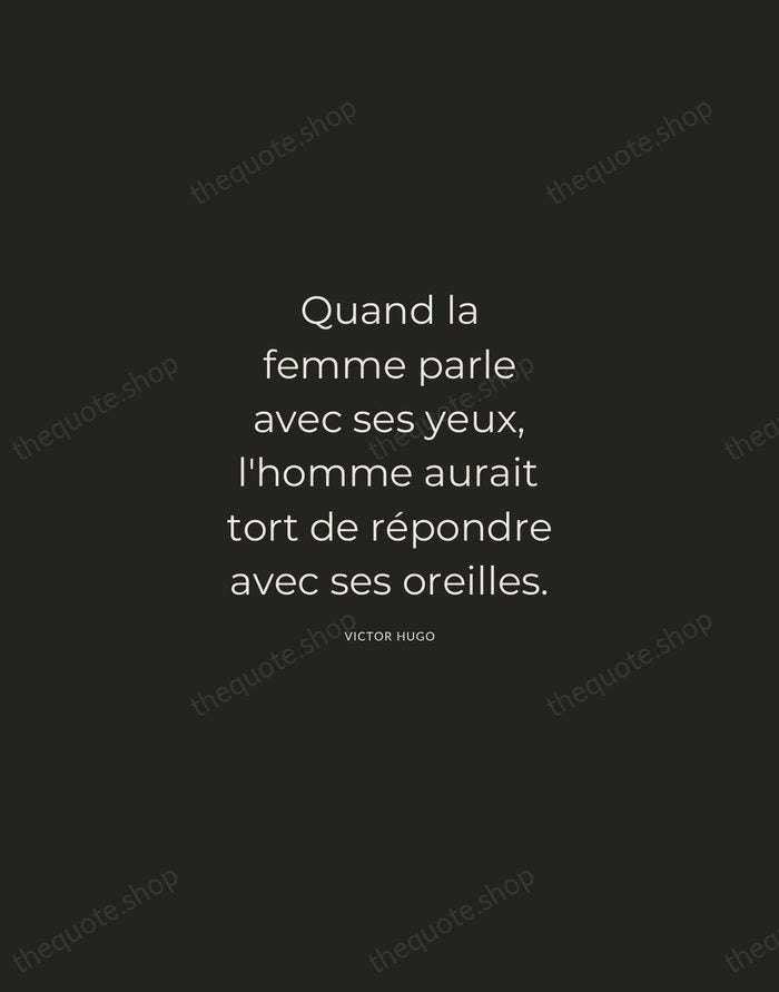 Quand la femme parle avec ses yeux, l'homme aurait tort de répondre… — Victor Hugo — Charcoal Sans