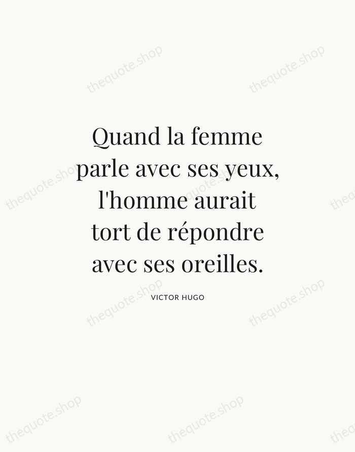 Quand la femme parle avec ses yeux, l'homme aurait tort de répondre… — Victor Hugo — Statement Serif