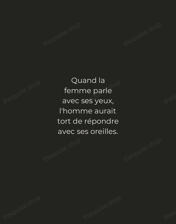 Quand la femme parle avec ses yeux, l'homme aurait tort de répondre… — Victor Hugo — Tracked Caps Unsigned