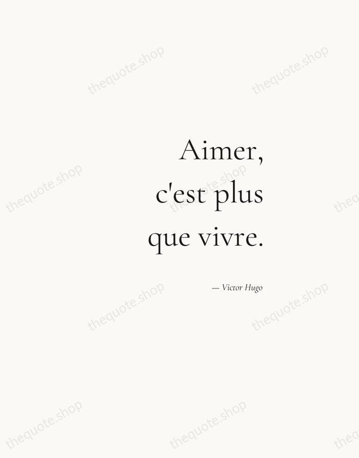 Aimer, c'est plus que vivre. — Victor Hugo — Soft Serif Right