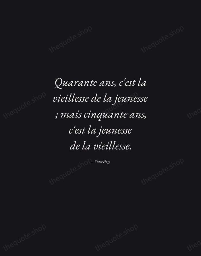 Quarante ans, c'est la vieillesse de la jeunesse ; mais cinquante ans… — Victor Hugo — Manuscript Italic