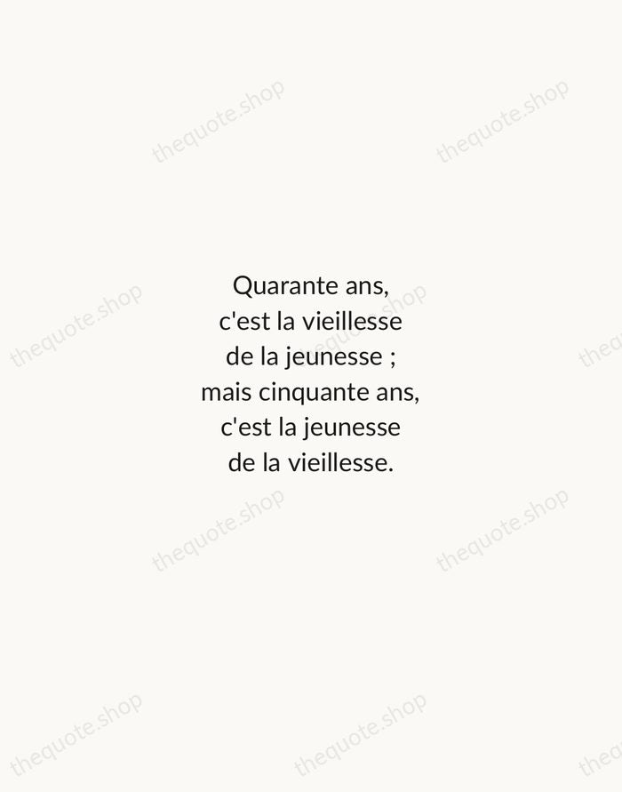 Quarante ans, c'est la vieillesse de la jeunesse ; mais cinquante ans… — Victor Hugo — Minimal Unsigned