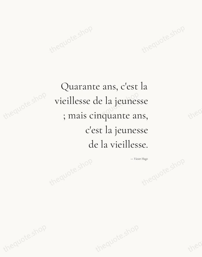 Quarante ans, c'est la vieillesse de la jeunesse ; mais cinquante ans… — Victor Hugo — Soft Serif Right