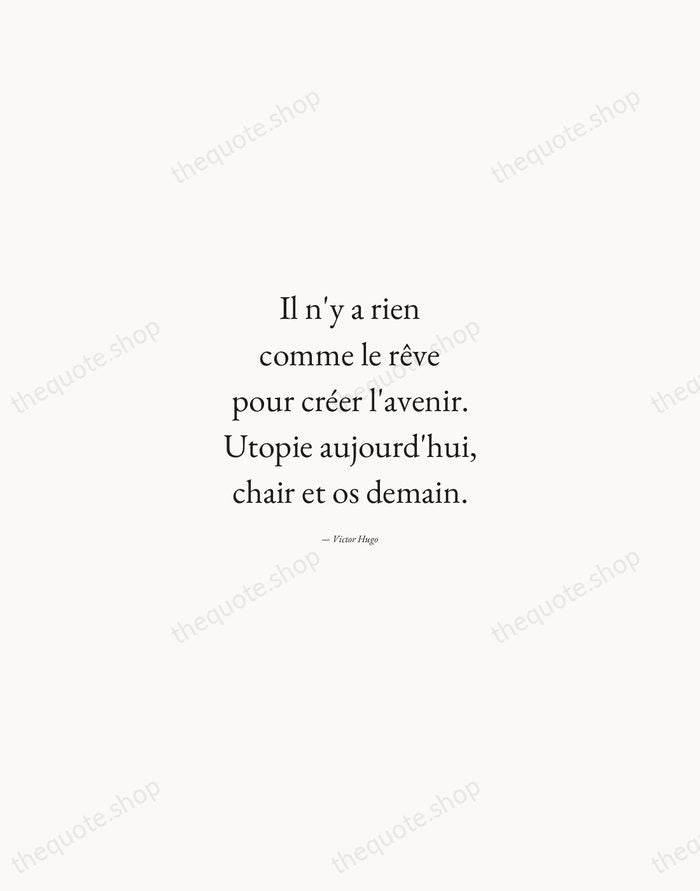 Il n'y a rien comme le rêve pour créer l'avenir. Utopie aujourd'hui… — Victor Hugo — Quiet Garamond