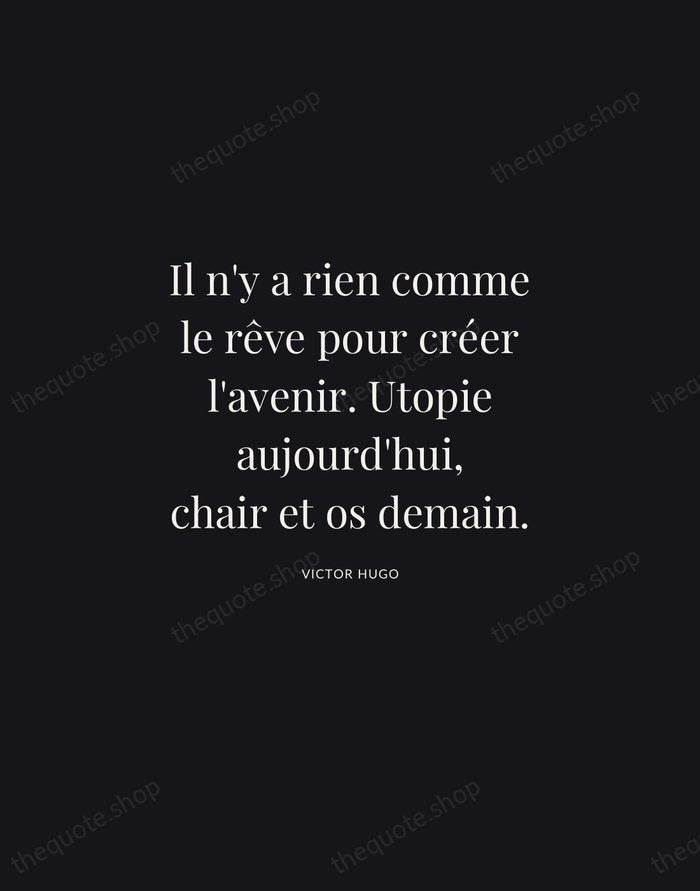 Il n'y a rien comme le rêve pour créer l'avenir. Utopie aujourd'hui… — Victor Hugo | Printable Wall Art — Midnight Serif