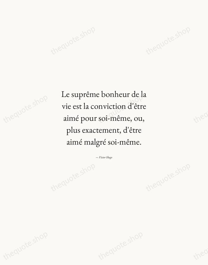 Le suprême bonheur de la vie est la conviction d'être aimé pour… — Victor Hugo — Quiet Garamond