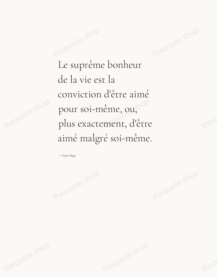 Le suprême bonheur de la vie est la conviction d'être aimé pour… — Victor Hugo — Editorial Left Serif