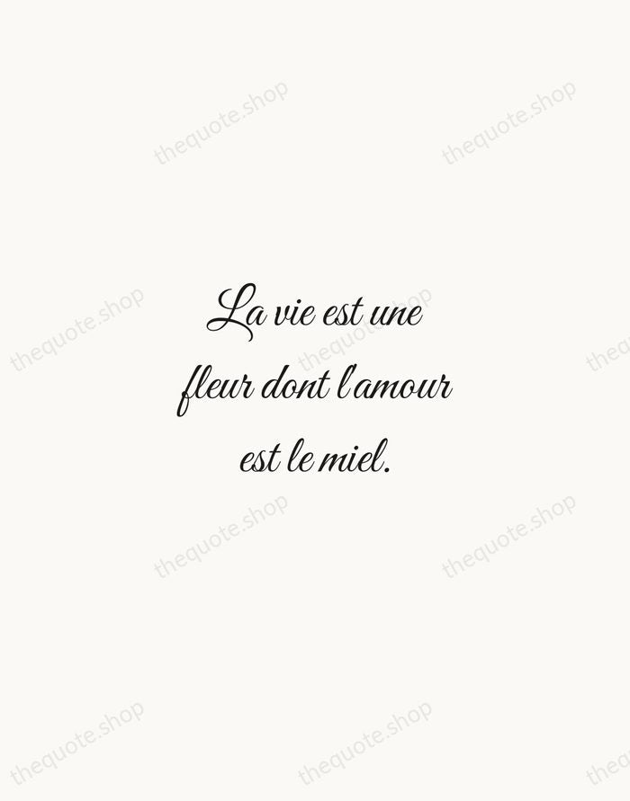 La vie est une fleur dont l'amour est le miel. — Victor Hugo — Script Whisper
