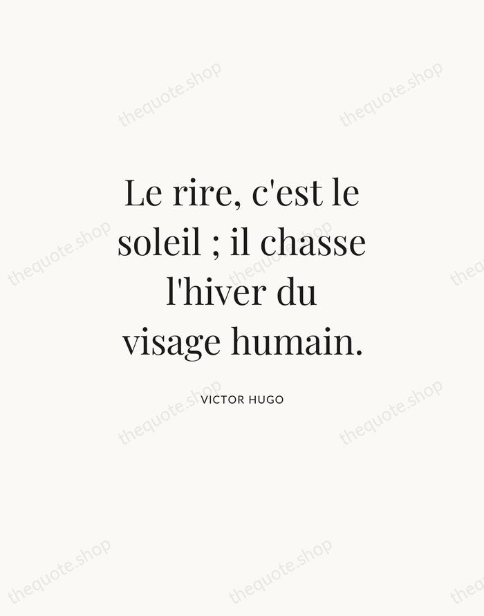 Le rire, c'est le soleil ; il chasse l'hiver du visage humain. — Victor Hugo | Printable Wall Art — Atelier Serif