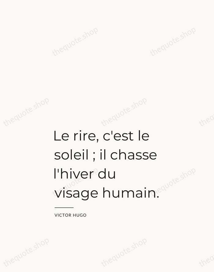 Le rire, c'est le soleil ; il chasse l'hiver du visage humain. — Victor Hugo — Studio Left