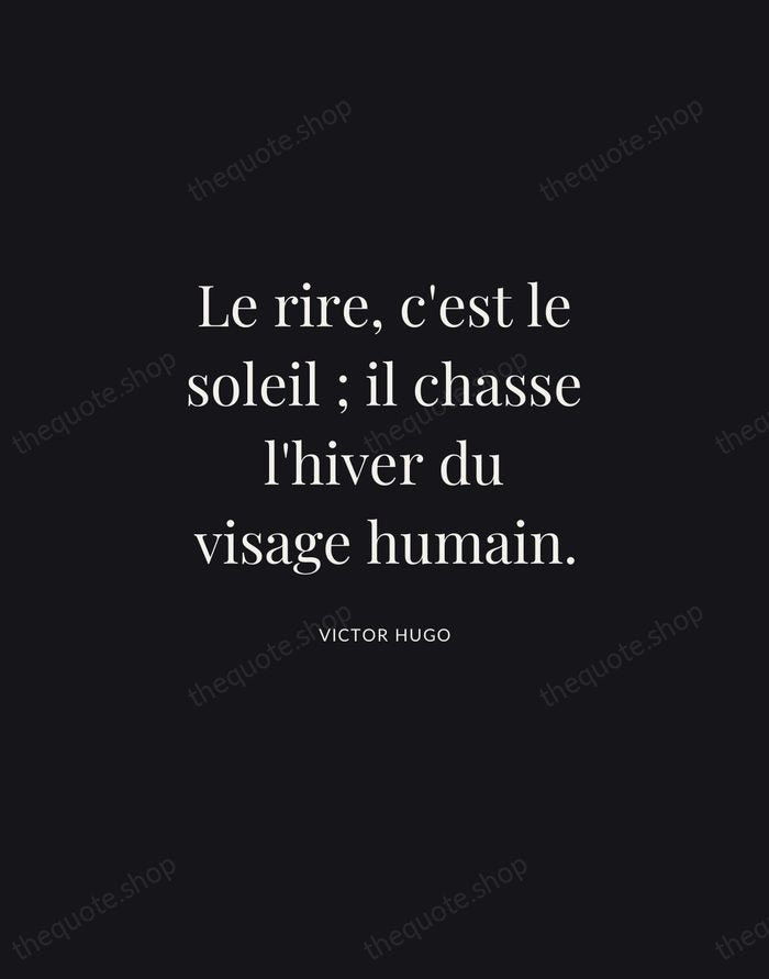 Le rire, c'est le soleil ; il chasse l'hiver du visage humain. — Victor Hugo | Printable Wall Art — Midnight Serif