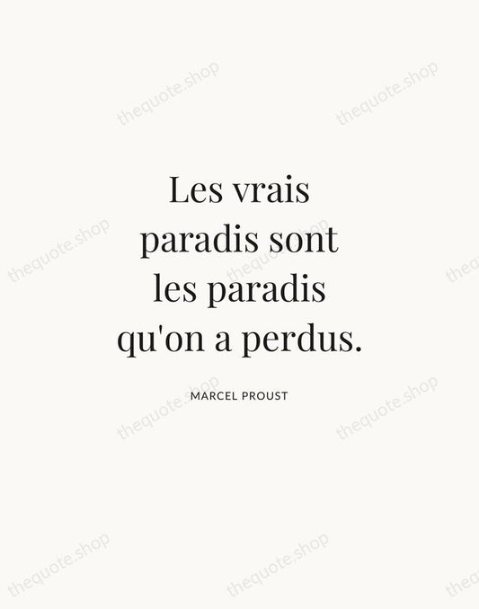 Les vrais paradis sont les paradis qu'on a perdus. — Marcel Proust | Printable Wall Art — Atelier Serif