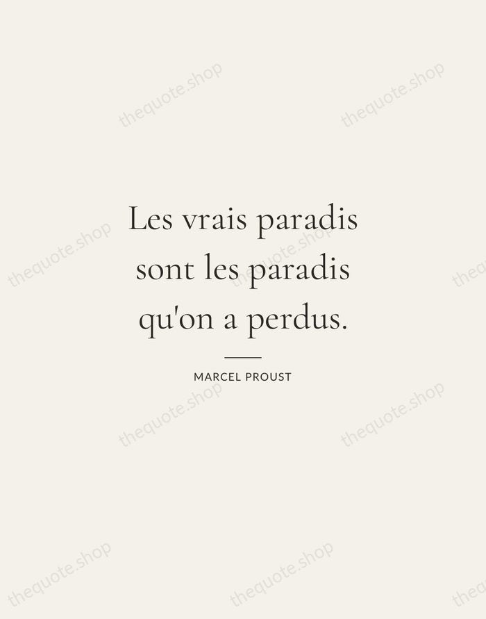 Les vrais paradis sont les paradis qu'on a perdus. — Marcel Proust — Gallery Rule