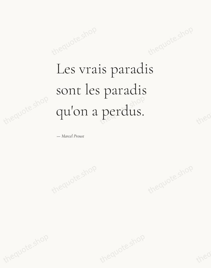 Les vrais paradis sont les paradis qu'on a perdus. — Marcel Proust — Editorial Left Serif