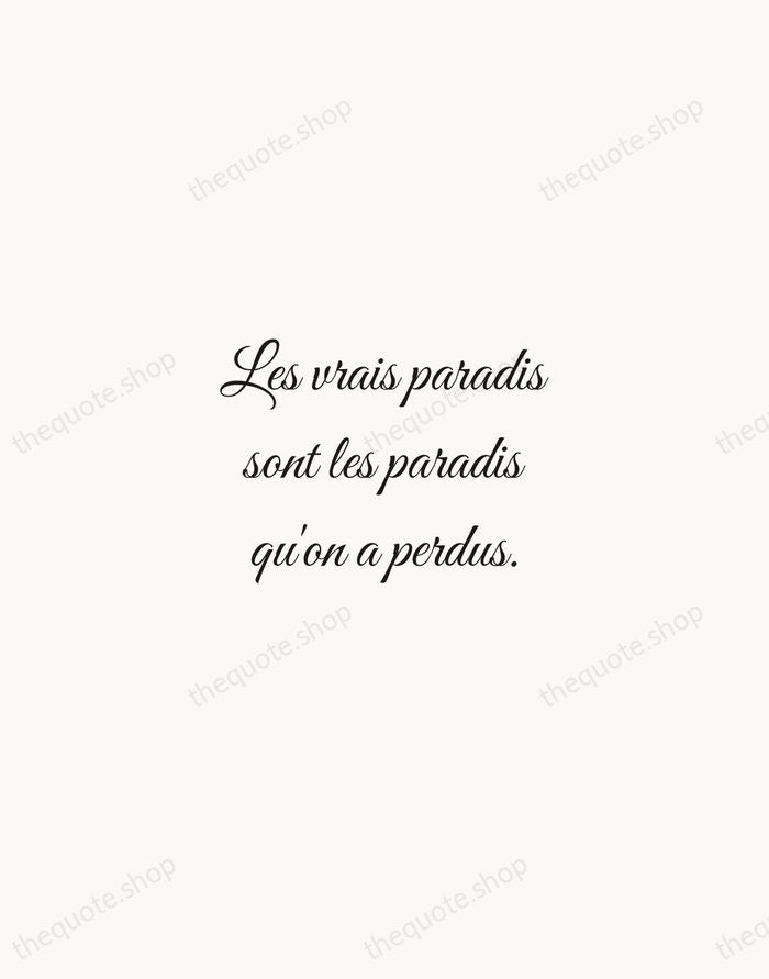 Les vrais paradis sont les paradis qu'on a perdus. — Marcel Proust — Script Whisper