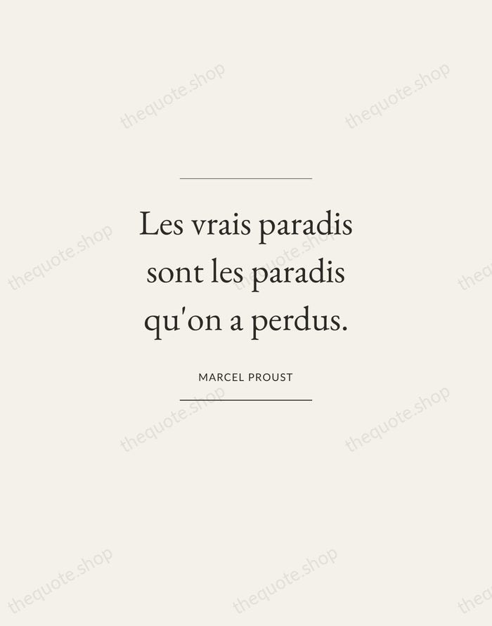 Les vrais paradis sont les paradis qu'on a perdus. — Marcel Proust — Gallery Frame