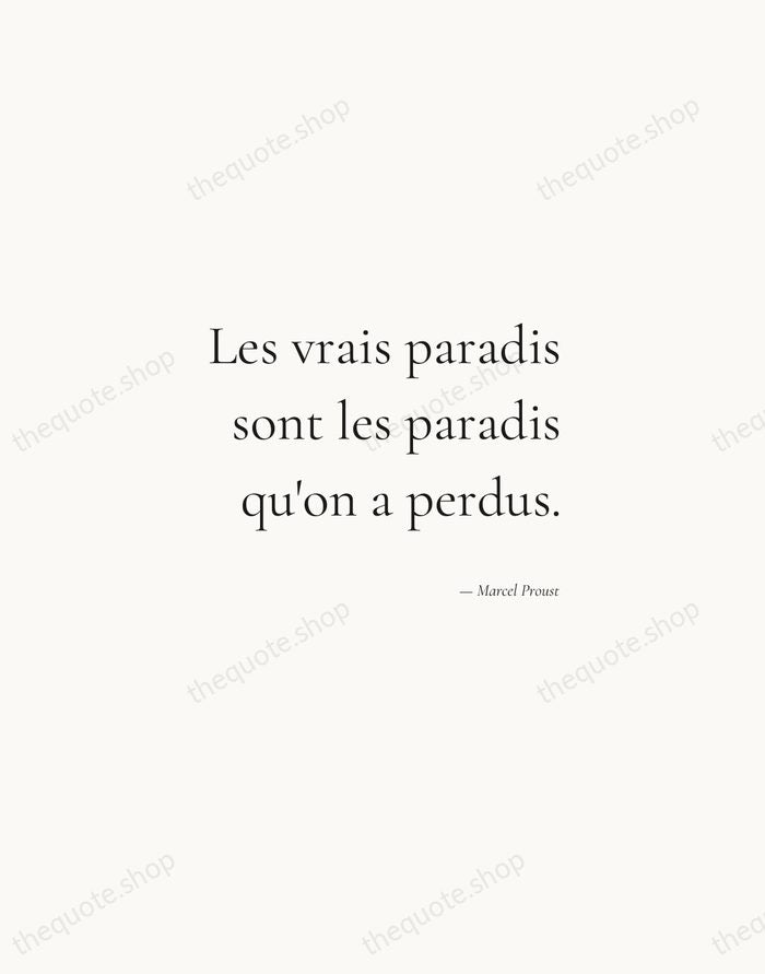 Les vrais paradis sont les paradis qu'on a perdus. — Marcel Proust — Soft Serif Right