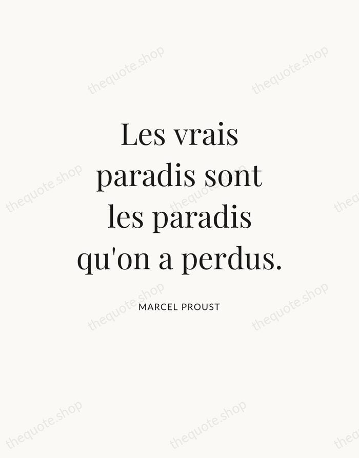 Les vrais paradis sont les paradis qu'on a perdus. — Marcel Proust — Statement Serif