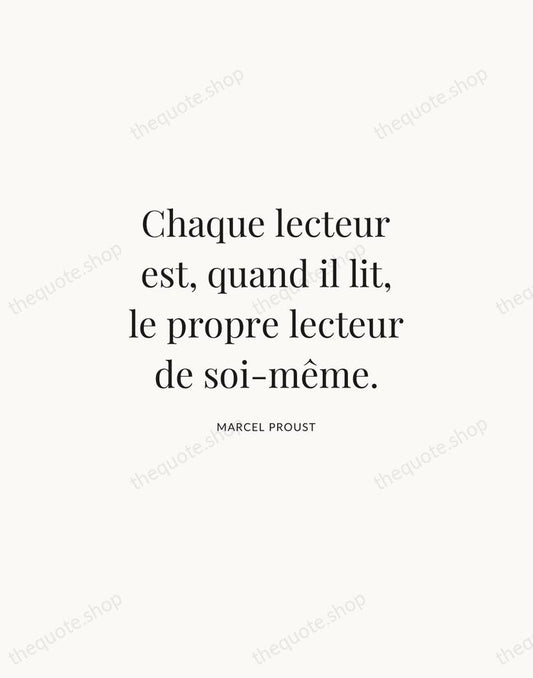 Chaque lecteur est, quand il lit, le propre lecteur de soi-même. — Marcel Proust | Printable Wall Art — Atelier Serif