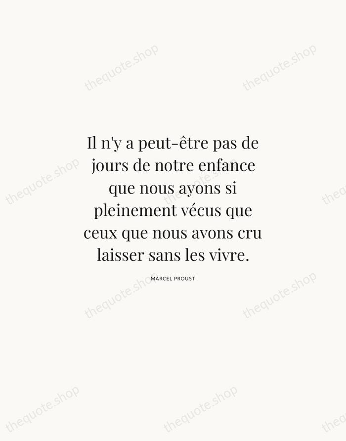 Il n'y a peut-être pas de jours de notre enfance que nous… — Marcel Proust | Printable Wall Art — Atelier Serif