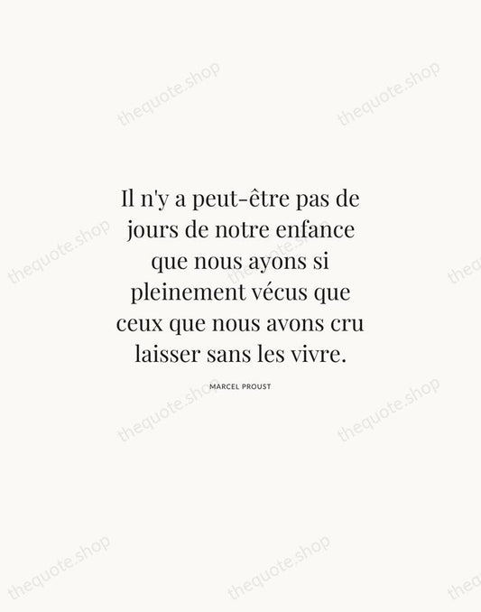Il n'y a peut-être pas de jours de notre enfance que nous… — Marcel Proust | Printable Wall Art — Atelier Serif