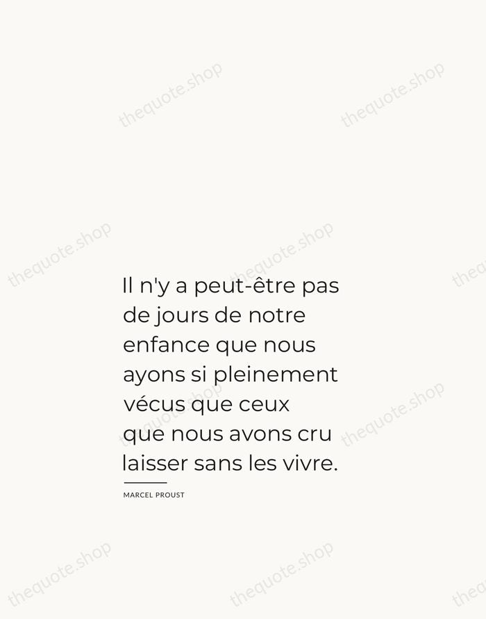 Il n'y a peut-être pas de jours de notre enfance que nous… — Marcel Proust — Studio Left