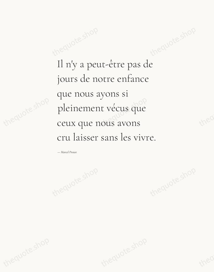 Il n'y a peut-être pas de jours de notre enfance que nous… — Marcel Proust — Editorial Left Serif