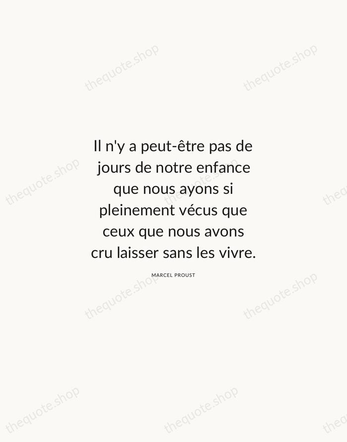 Il n'y a peut-être pas de jours de notre enfance que nous… — Marcel Proust — Modern Sans Calm