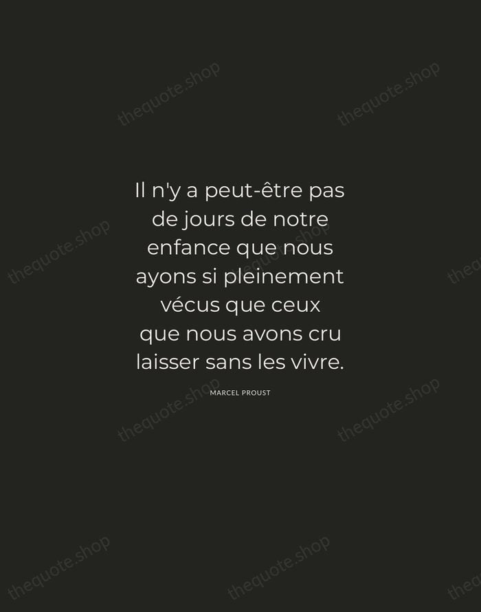 Il n'y a peut-être pas de jours de notre enfance que nous… — Marcel Proust — Charcoal Sans