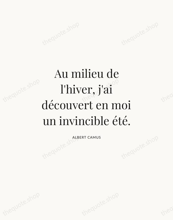 Au milieu de l'hiver, j'ai découvert en moi un invincible été. — Albert Camus | Printable Wall Art — Atelier Serif