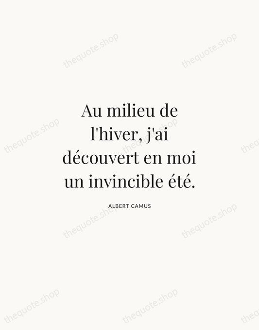 Au milieu de l'hiver, j'ai découvert en moi un invincible été. — Albert Camus | Printable Wall Art — Atelier Serif