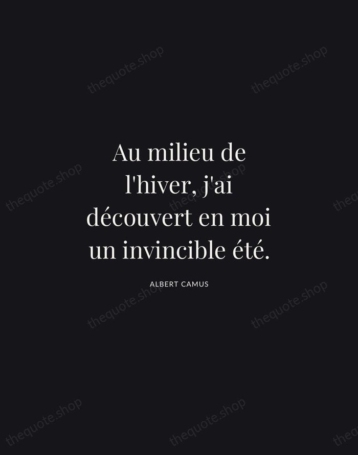 Au milieu de l'hiver, j'ai découvert en moi un invincible été. — Albert Camus | Printable Wall Art — Midnight Serif
