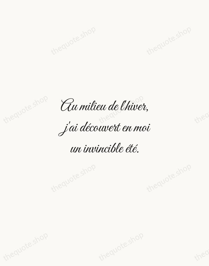 Au milieu de l'hiver, j'ai découvert en moi un invincible été. — Albert Camus — Script Whisper