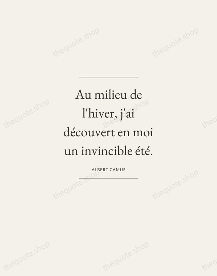 Au milieu de l'hiver, j'ai découvert en moi un invincible été. — Albert Camus — Gallery Frame