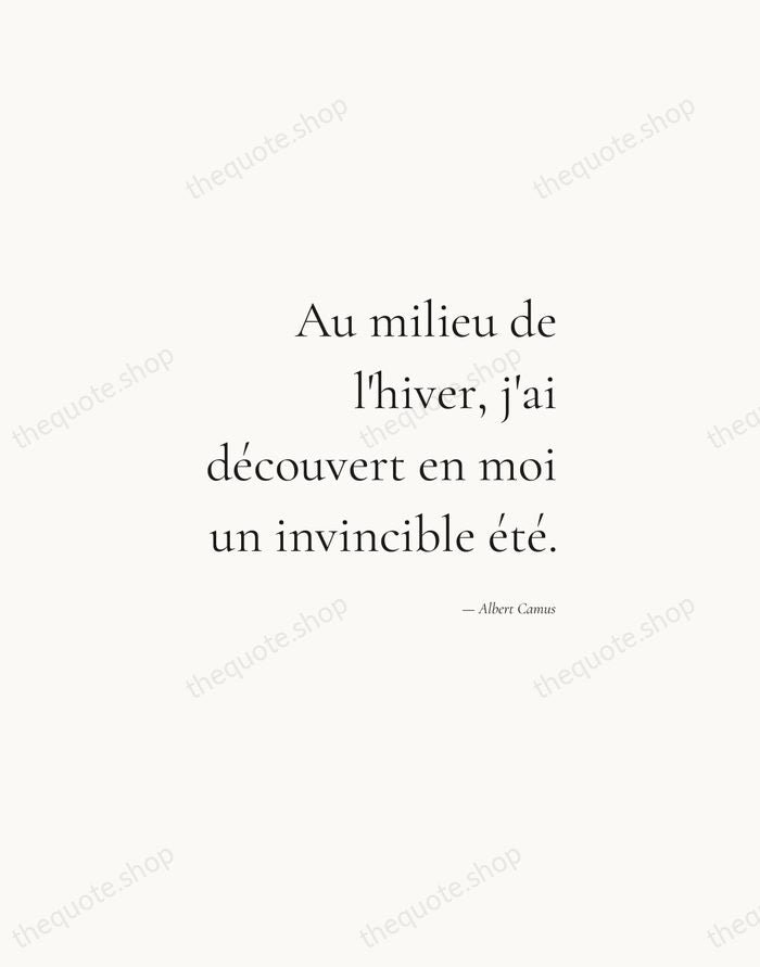 Au milieu de l'hiver, j'ai découvert en moi un invincible été. — Albert Camus — Soft Serif Right