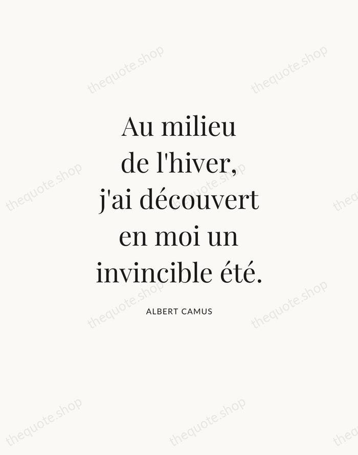 Au milieu de l'hiver, j'ai découvert en moi un invincible été. — Albert Camus — Statement Serif
