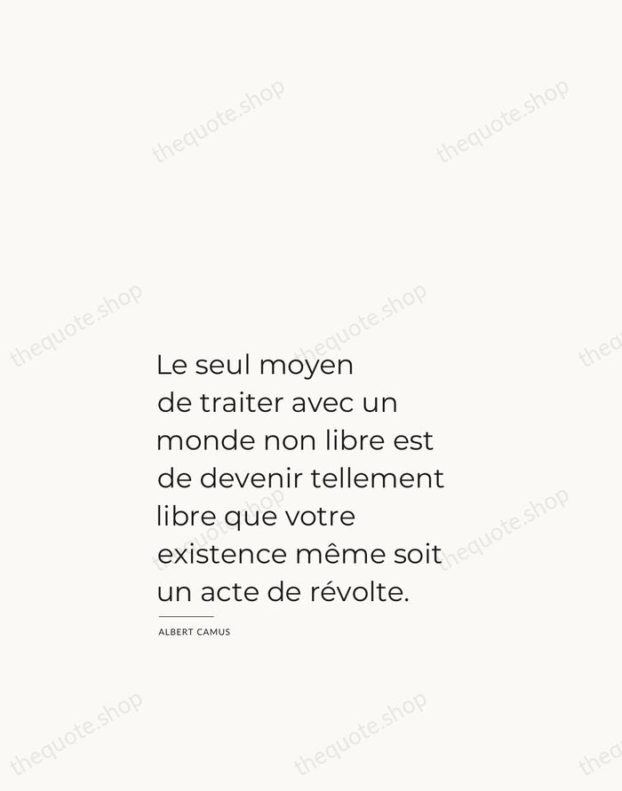 Le seul moyen de traiter avec un monde non libre est de… — Albert Camus — Studio Left