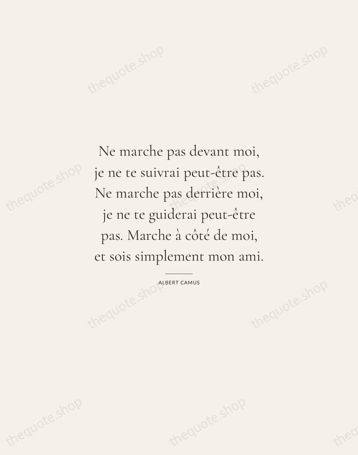 Ne marche pas devant moi, je ne te suivrai peut-être pas. Ne… — Albert Camus — Gallery Rule