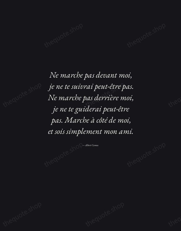 Ne marche pas devant moi, je ne te suivrai peut-être pas. Ne… — Albert Camus — Manuscript Italic