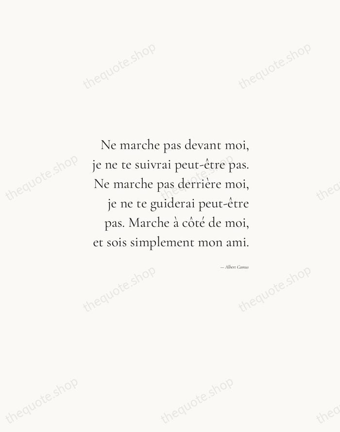 Ne marche pas devant moi, je ne te suivrai peut-être pas. Ne… — Albert Camus — Soft Serif Right