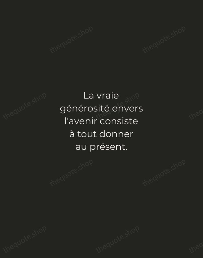 La vraie générosité envers l'avenir consiste à tout donner au présent. — Albert Camus — Tracked Caps Unsigned
