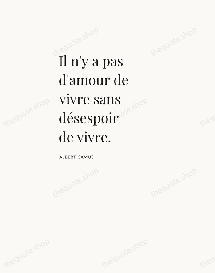 Il n'y a pas d'amour de vivre sans désespoir de vivre. — Albert Camus — Asymmetric Left