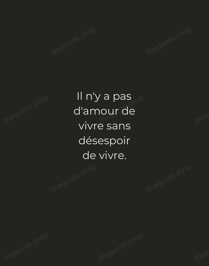 Il n'y a pas d'amour de vivre sans désespoir de vivre. — Albert Camus — Tracked Caps Unsigned