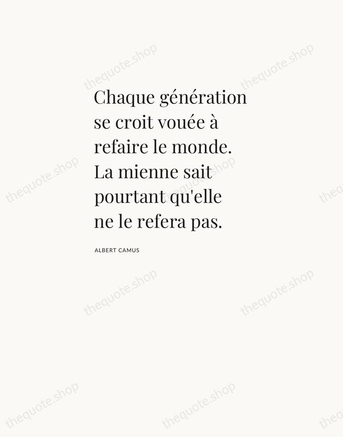 Chaque génération se croit vouée à refaire le monde. La mienne sait… — Albert Camus — Asymmetric Left